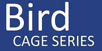 BIRD CAGE SERIES